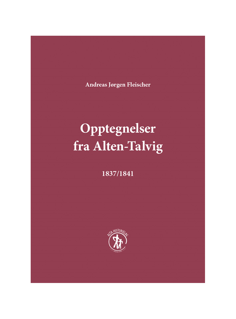 Artikkelbilde til artikkelen Opptegnelser fra Alten-Talvig 1837/1841
